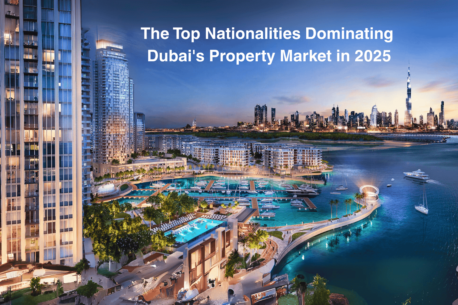 The Top Nationalities Dominating Dubai's Property Market in 2025
