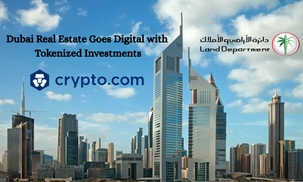 Dubai Real Estate Goes Digital with Tokenized Investments