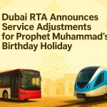 Dubai RTA Announces Service Adjustments for Prophet Muhammad’s Birthday Holiday