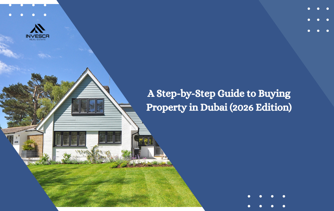 A Step-by-Step Guide to Buying Property in Dubai (2026 Edition)