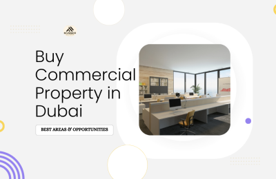 Buy Commercial Property in Dubai in 2025: Best Areas & Opportunities