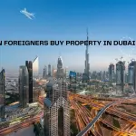 Can Foreigners Buy Property in Dubai?