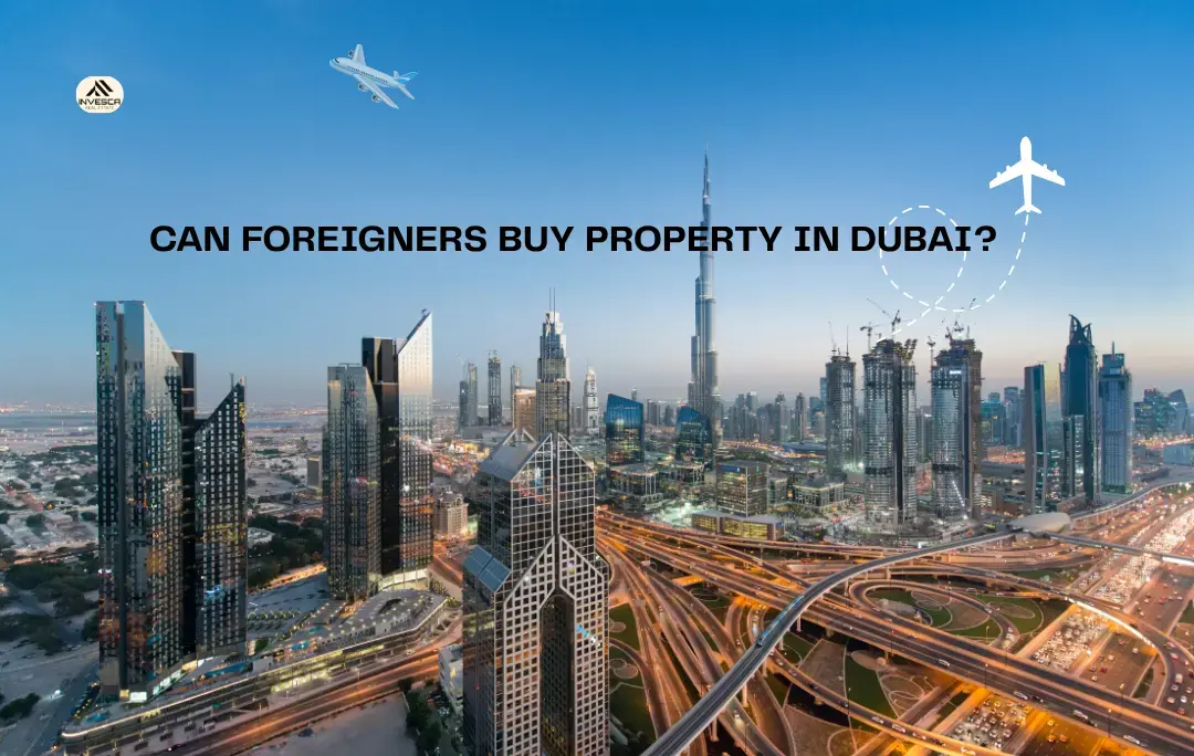 Can Foreigners Buy Property in Dubai?