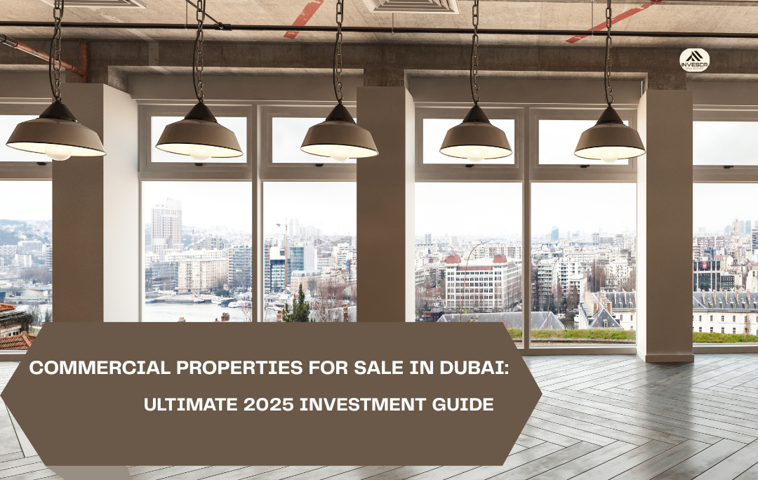 Commercial Properties for Sale in Dubai: Ultimate 2025 Investment Guide