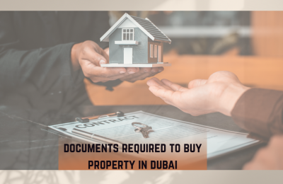 Documents Required to Buy Property in Dubai