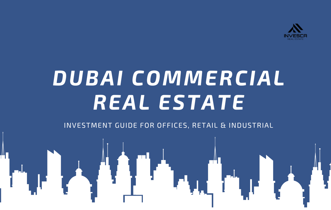 Dubai Commercial Real Estate: Investment Guide for Offices, Retail & Industrial