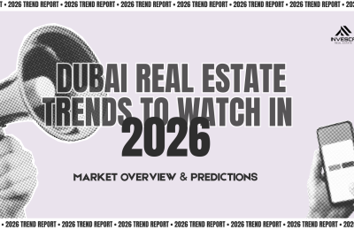 Dubai Real Estate Trends to Watch in 2026: Market Overview & Predictions