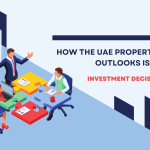 How the UAE Property Market Outlook is Shaping Investment Decisions in 2026