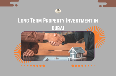 Long Term Property Investment in Dubai