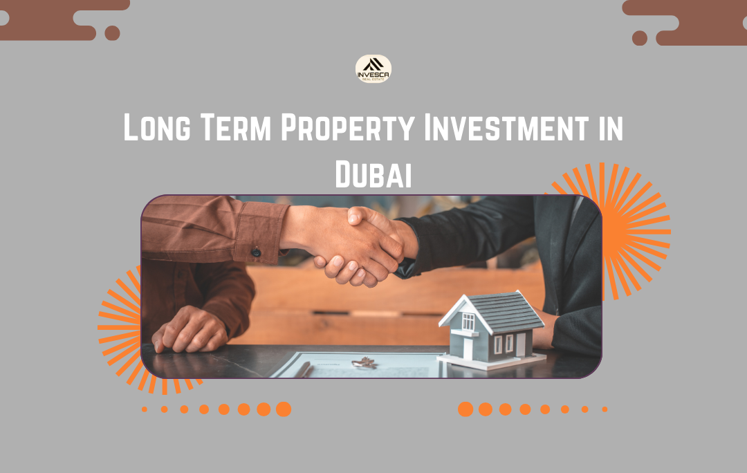 Long Term Property Investment in Dubai