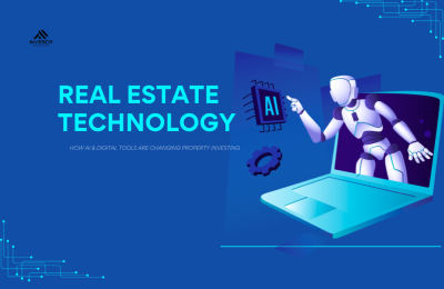 Real Estate Technology: How AI & Digital Tools Are Changing Property Investing