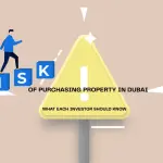 Risk of purchasing property in Dubai - what each investor should know