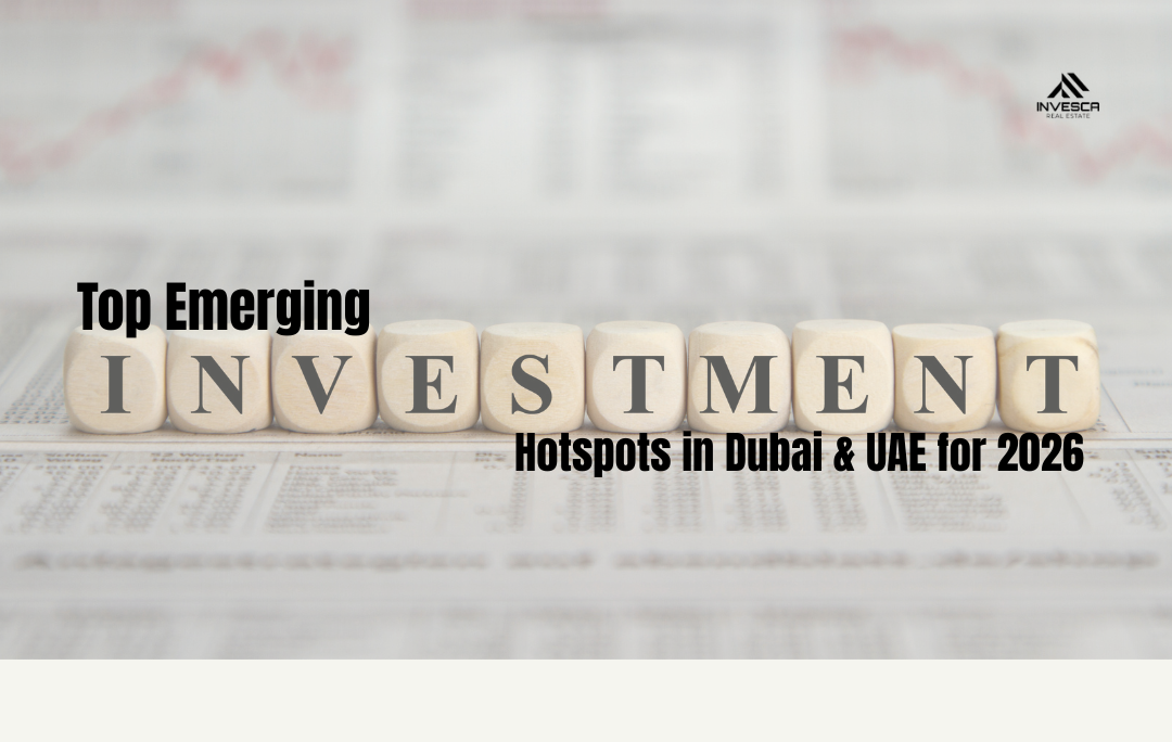 Top Emerging Investment Hotspots in Dubai & UAE for 2026