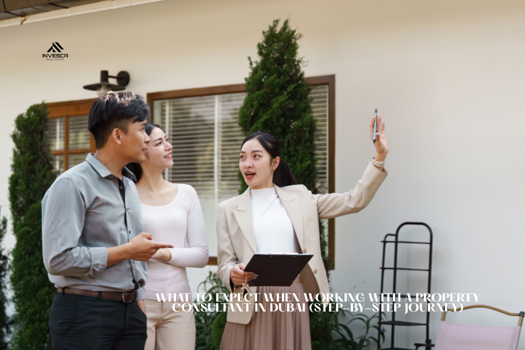 What to Expect When Working with a Property Consultant in Dubai (Step-by-Step Journey)