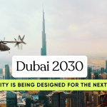 Dubai 2030: How the City Is Being Designed for the Next Generation -- And How You Can Invest Now