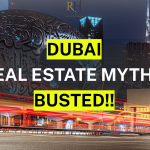 Dubai Real Estate Myths Busted!!